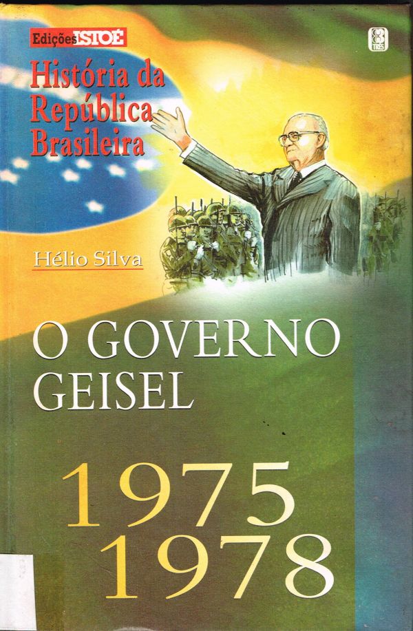 Governo Geisel, O - 1975-1978